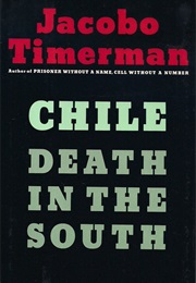 Chile: Death in the South (Jacobo Timerman)