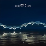 Brightest Lights by Lane 8