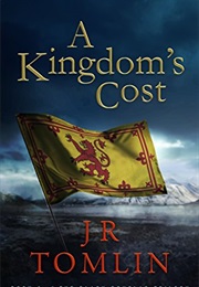 A Kingdom&#39;s Cost (J. R. Tomlin)