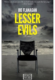 Lesser Evils (Joe Flanagan)