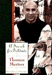 A Search for Solitude: Pursuing the Monk&#39;s True Life (Journals, III: 1