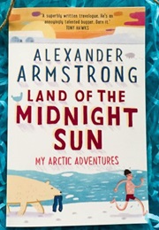 Land of the Midnight Sun (Alexander Armstrong)