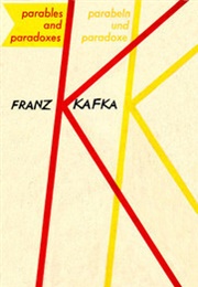 Parables and Paradoxes (Franz Kafka)