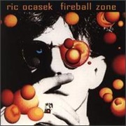 Ric Ocasek- Fireball Zone