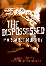 The Dispossessed (Margaret Murphy)