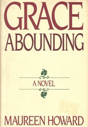 Grace Abounding (Maureen Howard)