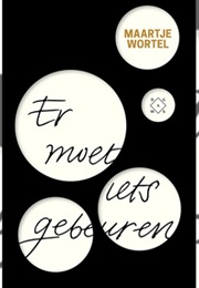 Er Moet Iets Gebeuren (Maartje Wortel)