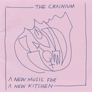 The Crainium - A New Music for a New Kitchen