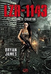 LZR-1143, Tome 2 : Évolution (Bryan James)