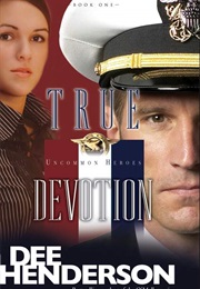 True Devotion (Dee Henderson)