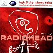 Radiohead - High and Dry