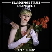 Left at London - Transgender Street Legend, Vol. 1