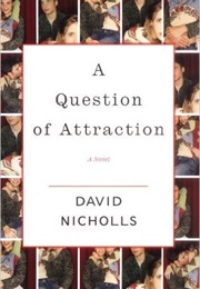 A Question of Attraction (David Nicholls)