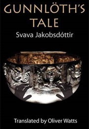 Gunnloth&#39;s Tale (Svava Jakobsdóttir)