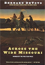 Across the Wide Missouri (Bernard Devoto)