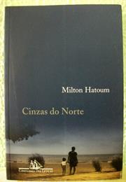 Cinzas Do Norte - Milton Hatoum (2006)