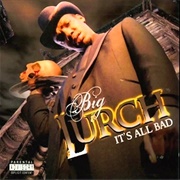 I Did It to You-Big Lurch