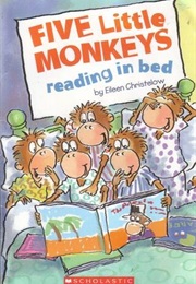 Five Little Monkeys Reading in Bed (Eileen Christelow)