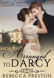 Arranged to Darcy (Rebecca Preston)