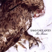 Two Gallants - The Throes