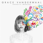 I Don&#39;t Know My Name - Grace Vanderwaal