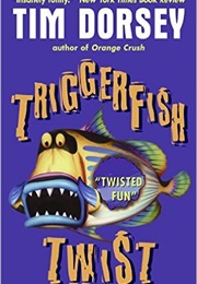 Triggerfish Twist (Tim Dorsey)