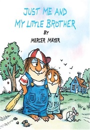 Just Me and My Little Brother (Mercer Mayer)