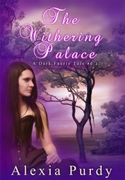 The Withering Palace (Alexia Purdy)