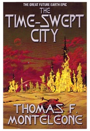 The Time-Swept City (Thomas F.Monteleone)
