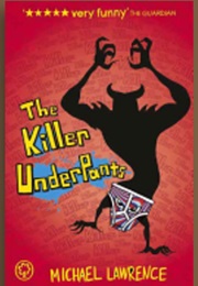 The Killer Underpants (Michael Lawrence)