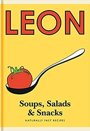 Soups, Salads &amp; Snacks (LEON)