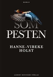 Som Pesten (Hanne-Vibeke Holst)