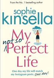 My Not-So-Perfect Life (Sophie Kinsella)