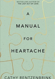 A Manual for Heartache (Cathy Rentzenbrinck)