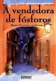 A Vendedora De Fósforos (Hans Christian Andersen)