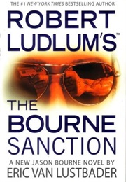 Robert Ludlum&#39;s the Bourne Sanction (Eric Van Lustbader)