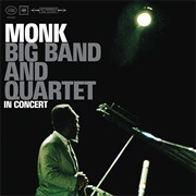 Big Band and Quartet in Concert – Thelonious Monk (Columbia, 1963)