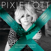 All About Tonight - Pixie Lott