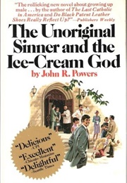 The Unoriginal Sinner and the Ice-Cream God (John R. Powers)