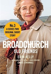 Broadchurch Old Friends (Erin Kelly)