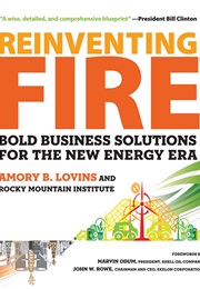 Reinventing Fire: Bold Business Solutions for the New Energy Era (Amory Lovins)