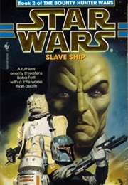 Star Wars: The Bounty Hunter Wars - Slave Ship (K. W. Jeter)