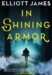 In Shining Armor (Elliott James)