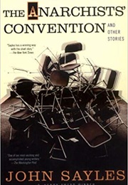 The Anarchists&#39; Convention and Other Stories (John Sayles)