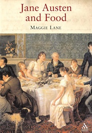 Jane Austen and Food (Maggie Lane)