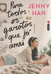 Para Todos Os Garotos Que Já Amei (Jenny Han)