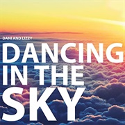 Dancing in the Sky-Dani and Lizzy