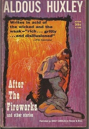 After the Fireworks (Aldous Huxley)