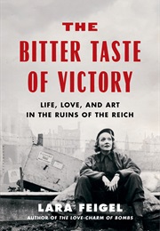 The Bitter Taste of Victory (Lara Feigel)