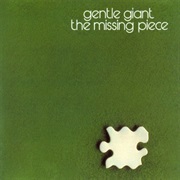 The Missing Piece - Gentle Giant